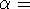 tex2html_wrap_inline3266